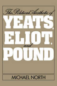 イェイツ、エリオット、パウンドと政治の美学<br>The Political Aesthetic of Yeats, Eliot, and Pound