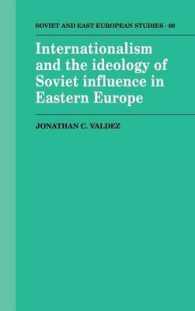 Internationalism and the Ideology of Soviet Influence in Eastern Europe (Cambridge Russian, Soviet and Post-soviet Studies)