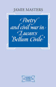 Poetry and Civil War in Lucan's Bellum Civile (Cambridge Classical Studies)