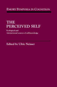 The Perceived Self : Ecological and Interpersonal Sources of Self Knowledge (Emory Symposia in Cognition)