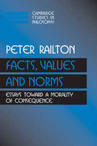 Facts, Values, and Norms : Essays toward a Morality of Consequence (Cambridge Studies in Philosophy)