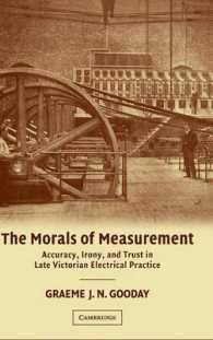 The Morals of Measurement : Accuracy, Irony, and Trust in Late Victorian Electrical Practice