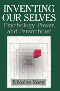 Inventing our Selves : Psychology, Power, and Personhood (Cambridge Studies in the History of Psychology)