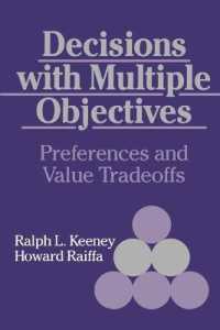 Decisions with Multiple Objectives : Preferences and Value Trade-Offs