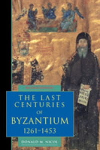 The Last Centuries of Byzantium, 1261-1453 （2ND）