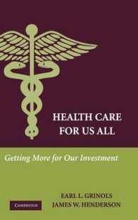 万人のためのヘルスケア：米国保健医療制度への改革案<br>Health Care for Us All : Getting More for Our Investment