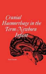 Cranial haemorrhage in the term new born infant (Clinics in Developmental Medicine (Mac Keith Press)") 〈129〉