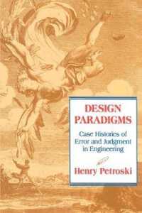 Design Paradigms : Case Histories of Error and Judgment in Engineering