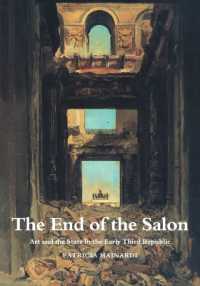 The End of the Salon : Art and the State in the Early Third Republic