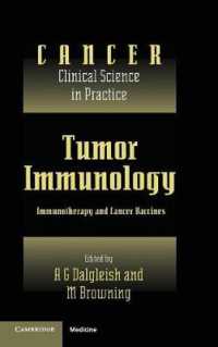 Tumor Immunology : Immunotherapy and Cancer Vaccines (Cancer: Clinical Science in Practice)