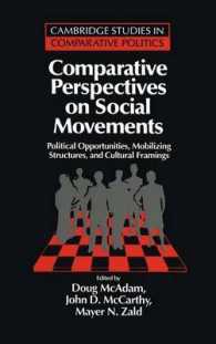Comparative Perspectives on Social Movements : Political Opportunities, Mobilizing Structures, and Cultural Framings (Cambridge Studies in Comparative Politics)