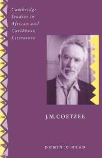 J. M. Coetzee (Cambridge Studies in African and Caribbean Literature)