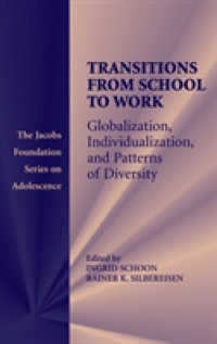 学校から職場への移行<br>Transitions from School to Work : Globalization, Individualization, and Patterns of Diversity (The Jacobs Foundation Series on Adolescence)