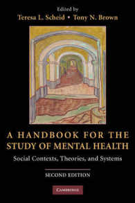 A Handbook for the Study of Mental Health : Social Contexts, Theories, and Systems （2ND）