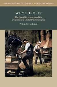 Why Europe? : The Great Divergence and the West's Rise to Global Predominance (New Approaches to Economic and Social History)