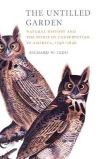 The Untilled Garden : Natural History and the Spirit of Conservation in America, 1740-1840 (Studies in Environment and History)