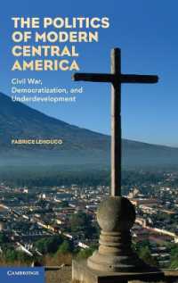 現代中米政治：内戦、民主化と低開発<br>The Politics of Modern Central America : Civil War, Democratization, and Underdevelopment