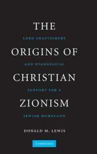 The Origins of Christian Zionism : Lord Shaftesbury and Evangelical Support for a Jewish Homeland