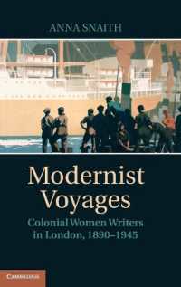 モダニズム時代の植民地女性作家とロンドン<br>Modernist Voyages : Colonial Women Writers in London, 1890-1945