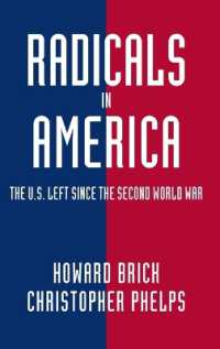 アメリカの急進派：第二次世界大戦以降のアメリカ左翼<br>Radicals in America (Cambridge Essential Histories)