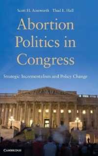 米国議会における妊娠中絶の政治学<br>Abortion Politics in Congress : Strategic Incrementalism and Policy Change