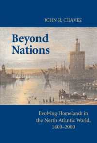 Beyond Nations : Evolving Homelands in the North Atlantic World, 1400-2000