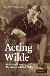 演技するワイルド<br>Acting Wilde : Victorian Sexuality, Theatre, and Oscar Wilde