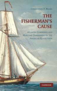 The Fisherman's Cause : Atlantic Commerce and Maritime Dimensions of the American Revolution