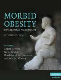 病的肥満の周術期管理（第２版）<br>Morbid Obesity : Peri-operative Management （2ND）