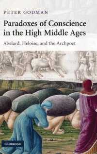 Paradoxes of Conscience in the High Middle Ages : Abelard, Heloise and the Archpoet (Cambridge Studies in Medieval Literature)