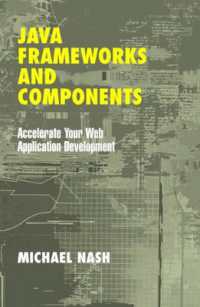 Java Frameworks and Components : Accelerate Your Web Application Development