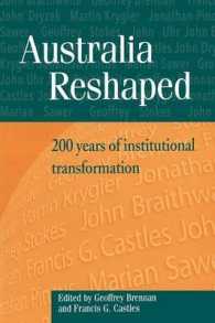 Australia Reshaped : 200 Years of Institutional Transformation (Reshaping Australian Institutions)