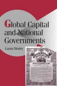 資本市場、金融グローバル化と政府の政策形成<br>Global Capital and National Governments (Cambridge Studies in Comparative Politics)
