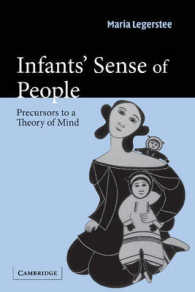 幼児の他者理解：心の理論の前駆<br>Infants' Sense of People : Precursors to a Theory of Mind