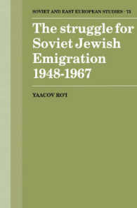The Struggle for Soviet Jewish Emigration, 1948-1967 (Cambridge Russian, Soviet and Post-soviet Studies)