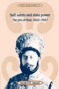 Sufi Saints and State Power : The Pirs of Sind, 1843-1947 (Cambridge South Asian Studies)