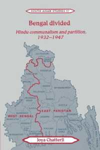 Bengal Divided : Hindu Communalism and Partition, 1932-1947 (Cambridge South Asian Studies)