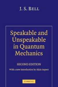 量子力学の語れることと語れないこと：ジョン・ベル量子哲学論文集（第２版）※アラン・アスペ序文<br>Speakable and Unspeakable in Quantum Mechanics : Collected Papers on Quantum Philosophy （2ND）