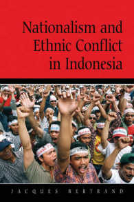 インドネシアのナショナリズムと民族紛争<br>Nationalism and Ethnic Conflict in Indonesia (Cambridge Asia-pacific Studies)