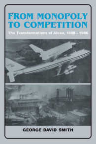 From Monopoly to Competition : The Transformations of Alcoa, 1888-1986