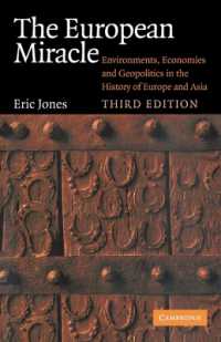 The European Miracle : Environments, Economies and Geopolitics in the History of Europe and Asia （3RD）
