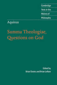 トマス・アクィナス『神学大全』から神の問題（英訳）<br>Aquinas: Summa Theologiae, Questions on God (Cambridge Texts in the History of Philosophy)
