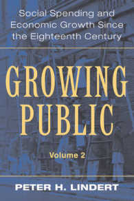 社会支出と経済成長：１８世紀以降（第２巻）<br>Growing Public : Social Spending and Economic Growth since the Eighteenth Century.  Volume 2 : Futher Evidence