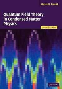 固体物理学における量子場論（テキスト・第２版）<br>Quantum Field Theory in Condensed Matter Physics （2ND）