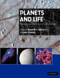 惑星と生命：宇宙生物学の新たな科学<br>Planets and Life : The Emerging Science of Astrobiology