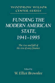 Funding the Modern American State, 1941-1995 : The Rise and Fall of the Era of Easy Finance (Woodrow Wilson Center Press)