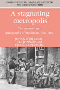 A Stagnating Metropolis : The Economy and Demography of Stockholm, 1750-1850 (Cambridge Studies in Population, Economy and Society in Past Time)