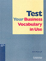 Test Your Business Vocabulary in Use.
