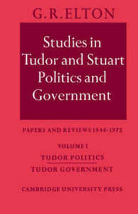 Studies in Tudor and Stuart Politics and Government: Volume 1, Tudor Politics Tudor Government : Papers and Reviews 1946-1972