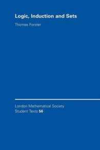 Logic, Induction and Sets (London Mathematical Society Student Texts)